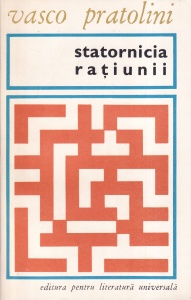 Vasco Pratolini - Statornicia ratiunii (1966)
