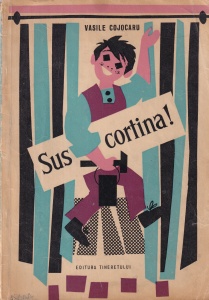 Vasile Cojocaru - Sus cortina! cu ilustratii de Elena Munteanu