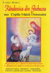 Vasile Marcu - Randunica din Ghebacea sau Copila Maicii Domnulu