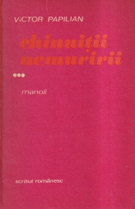 Victor Papilian - Chinuitii nemuririi, volumul 3