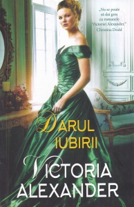 Victoria Alexander - Darul iubirii