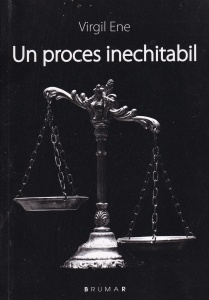 Virgil Ene - Un proces inechitabil