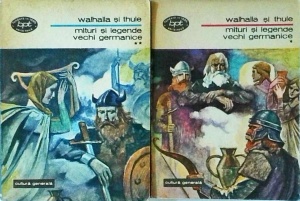 Walhalla si Thule. Mituri si legende vechi germanice, 2 volume