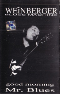 Weinberger Blues Machine – Good Morning Mr. Blues
