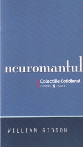 William Gibson - Neuromantul (2008)