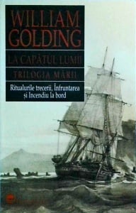 William Golding - La capatul lumii. Trilogia marii. Ritualurile trecererii. Infruntarea. Incendiu la bord