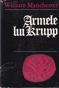 William Manchester - Armele lui Krupp. 1587-1968