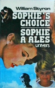 William Styron - Sophie a ales. Sophie's choice