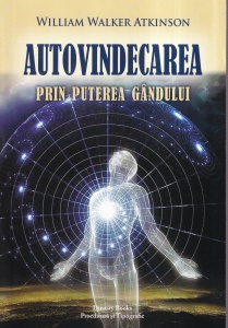 William Walker Atkinson - Autovindecarea prin puterea gandului