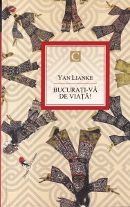 Yan Lianke - Bucurati-va de viata!
