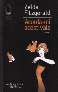 Zelda Fitzgerald - Acorda-mi acest vals