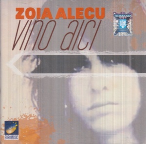 Zoia Alecu - Vino aici
