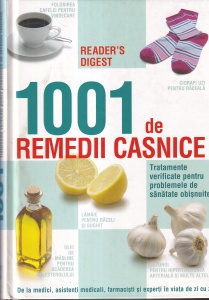 1001 de remedii casnice. Tratamente verificate pentru problemele de sanatate obisnuite