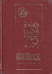 75 de ani de activitate a Liceului Internat "C. Negruzzi", Iasi, 1895-1970