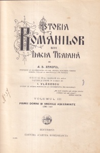 A. D. Xenopol - Istoria romanilor din Dacia Traiana, volumele 3-4 in coligat (1927)