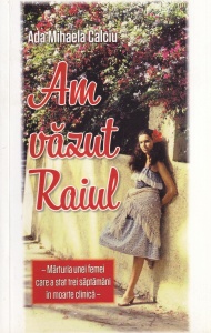 Ada Mihaela Calciu - Am vazut Raiul