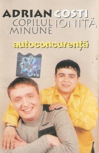 Adrian Copilul Minune, Costi Ionita – Autoconcurenta