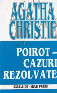 Agatha Christie - Poirot. Cazuri rezolvate