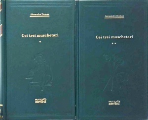 Alexandre Dumas - Cei trei muschetari, 2 volume