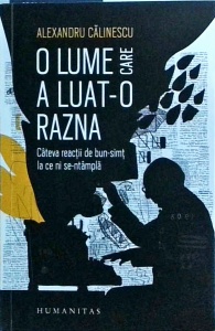 Alexandru Calinescu - O lume care a luat-o razna