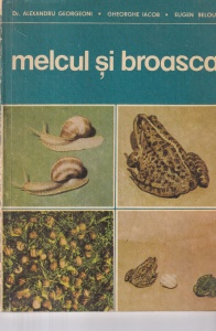 Alexandru Georgeoni, Gheorghe Iacob, Eugen Belous - Melcul si broasca