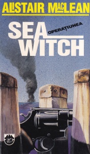 Alistair MacLean - Operatiunea Sea Witch