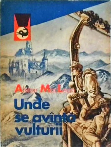 Alistair MacLean - Unde se avanta vulturii (1984)