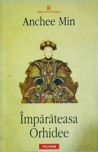 Anchee Min - Imparateasa Orhidee