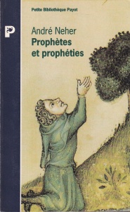 Andre Neher - Prophetes et propheties