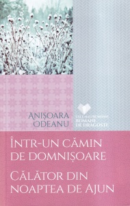 Anisoara Odeanu - Intr-un camin de domnisoare. Calator din noaptea de Ajun