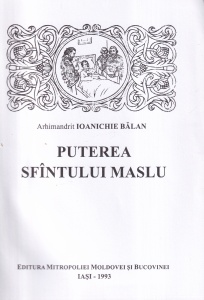 Arhimandrit Ioanichie Balan - Puterea Sfantului Maslu