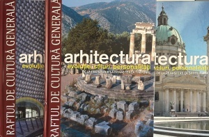 Arhitectura. Evolutie, stiluri, personalitati, 3 volume (Colectia Raftul de Cultura Generala)