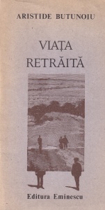Aristide Butunoiu - Viata retraita. Schite