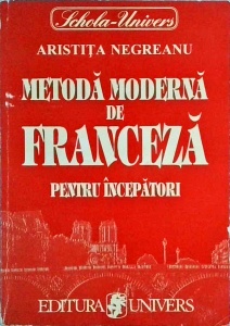 Aristita Negreanu - Metoda moderna de franceza pentru incepatori