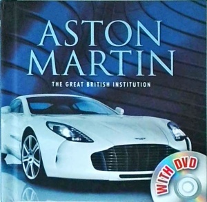 Aston Martin. The Great British Institution + CD