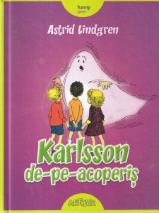 Astrid Lindgren - Karlsson de-pe-acoperis. Cu ilustratii de Ilon Wikland
