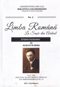 Augustin Bena - Limba Romana la sasii din Ardeal. Studiu filologic