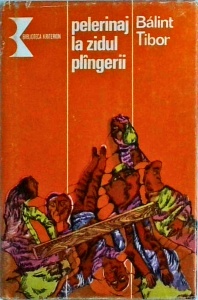 Balint Tibor - Pelerinaj la Zidul plangerii