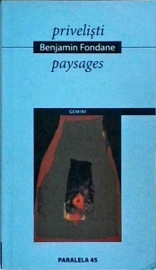 Benjamin Fondane - Privelisti / Paysages. Editie bilingva