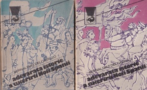 Bernal Diaz del Castillo - Adevarata istorie a cuceririi Noii Spanii, 2 volume