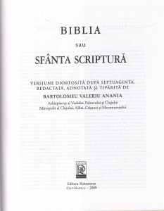 Biblia sau Sfanta Scriptura. Versiune diortosita dupa Septuaginta, redactata, adnotata si tiparita de Bartolomeu Valeriu Anania (2009, cu muchii aurite) - Img 3