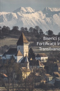 Biserici si fortificatii in Transilvania