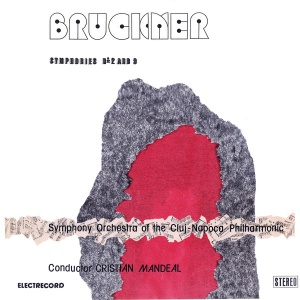Bruckner - Symphonies No. 2 And 3. Symphony Orchestra of the Cluj-Napoca Philharmonic, conductor: Cristian Mandeal (boxset, 3 viniluri)