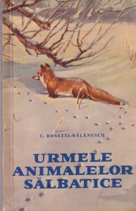 C. Rosetti-Balanescu - Urmele animalelor salbatice