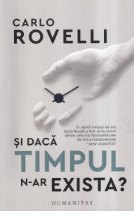 Carlo Rovelli - Si daca timpul n-ar exista?