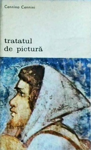 Cennino Cennini - Tratatul de pictura