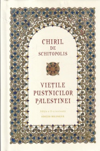 Chiril de Schitopolis - Vietile pustnicilor Palestinei (editie bilingva)