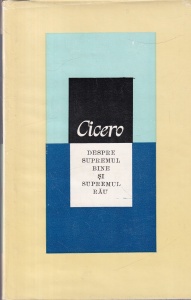 Cicero - Despre supremul bine si supremul rau