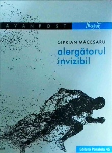 Ciprian Macesaru - Alergatorul invizibil