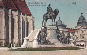 Cluj. Statuia Mateiu Corvin (circulata 1925)